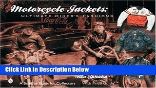 [Best Seller] Motorcycle Jackets: Ultimate Bikers s Fashions (Schiffer Book for Collectors) New