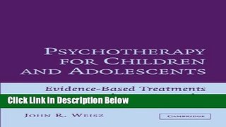 [Reads] Psychotherapy for Children and Adolescents: Evidence-Based Treatments and Case Examples
