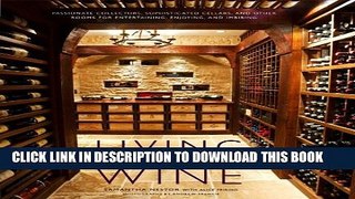 Collection Book Living with Wine: Passionate Collectors, Sophisticated Cellars, and Other Rooms