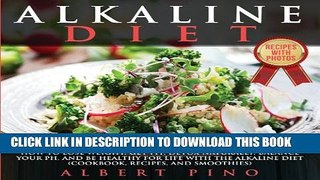 New Book Alkaline Diet: How to Lose Weight, Get Fit, Detox Naturally, Balance Your pH, and Be