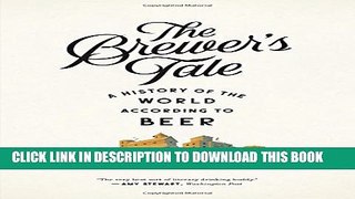 New Book The Brewer s Tale: A History of the World According to Beer