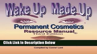 [Best Seller] Wake Up Made Up: Permanent Cosmetics Resource Manual Ebooks PDF