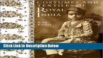 [Best Seller] Costumes and Textiles of Royal India Ebooks Reads