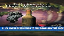 New Book Techniques in Home Winemaking: A Practical Guide to Making ChÃ¢teau-Style Wines