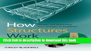 Read How Structures Work: Design and Behaviour from Bridges to Buildings  Ebook Free
