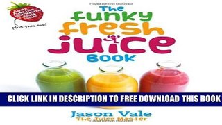 New Book The Funky Fresh Juice Book