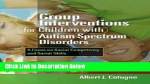 [Fresh] Group Interventions for Children With Autism Spectrum Disorders: A Focus on Social