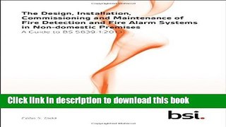 Read The Design, Installation, Commissioning and Maintenance of Fire Detection and Fire Alarm