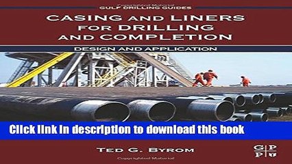 Read Casing and Liners for Drilling and Completion, Second Edition: Design and Application (Gulf