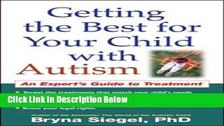[Fresh] Getting the Best for Your Child with Autism: An Expert s Guide to Treatment Online Books