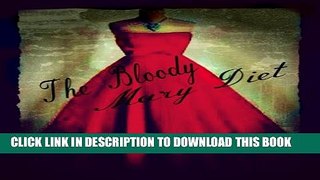 [PDF] The Bloody Mary Diet: The Detective Adele Series Book 1 Popular Online