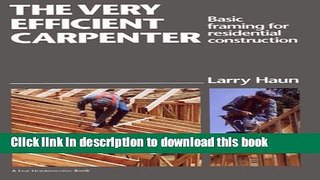 Read The Very Efficient Carpenter: Basic Framing for Residential Construction/FPBP (For Pros By