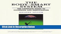 [Fresh] The Body-Smart System: The Complete Guide to Cleansing and Rejuvenation Online Ebook