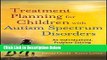 [Best Seller] Treatment Planning for Children with Autism Spectrum Disorders: An Individualized,