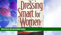 Big Deals  Dressing Smart for Women: 101 Mistakes You Can t Afford to Make...and How to Avoid Them