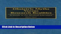 [Fresh] Obstetric Myths Versus Research Realities: A Guide to the Medical Literature New Ebook