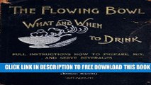 Collection Book The Flowing Bowl - What And When To Drink 1891 Reprint: Full Instructions How To
