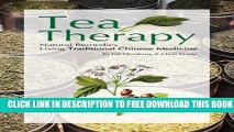 Collection Book Tea Therapy: Natural Remedies Using Traditional Chinese Medicine