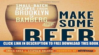New Book Make Some Beer: Small-Batch Recipes from Brooklyn to Bamberg