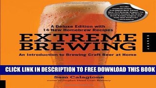 New Book Extreme Brewing, A Deluxe Edition with 14 New Homebrew Recipes: An Introduction to