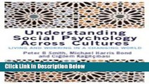 [Get] Understanding Social Psychology Across Cultures: Living and Working in a Changing World