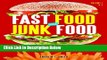 [Fresh] Fast Food and Junk Food [2 volumes]: An Encyclopedia of What We Love to Eat New Ebook