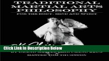 [Fresh] Traditional Martial Arts Philosophy: For the Mind, Body and Spirit New Books