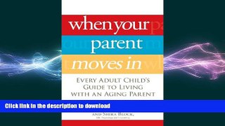 READ  When Your Parent Moves In: Every Adult Child s Guide to Living with an Aging Parent  BOOK