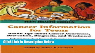 [Fresh] Cancer Information for Teens: Health Tips about Cancer Awareness, Prevention, ... (Teen