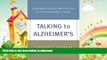 READ  Talking to Alzheimer s: Simple Ways to Connect When You Visit with a Family Member or