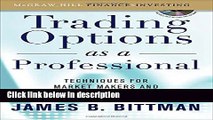 [Get] Trading Options as a Professional: Techniques for Market Makers and Experienced Traders