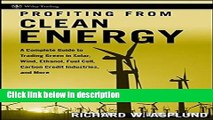[Get] Profiting from Clean Energy: A Complete Guide to Trading Green in Solar, Wind, Ethanol, Fuel
