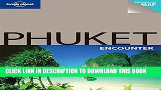 [PDF] Lonely Planet Phuket Encounter 2nd Ed.: 2nd Edition Full Online