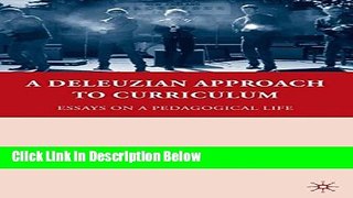 [Reads] A Deleuzian Approach to Curriculum: Essays on a Pedagogical Life (Education,