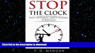 EBOOK ONLINE  Stop the Clock: The Optimal Anti-Aging Strategy  GET PDF