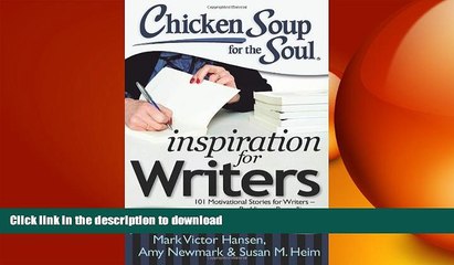 FAVORITE BOOK  Chicken Soup for the Soul: Inspiration for Writers: 101 Motivational Stories for