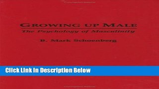 [Best] Growing Up Male: The Psychology of Masculinity Online Ebook