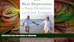 READ  Beat Depression to Stay Healthier and Live Longer: A Guide for Older Adults and Their