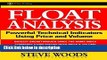 [Get] Float Analysis: Powerful Technical Indicators Using Price and Volume Free New
