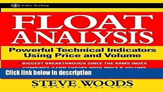 [Get] Float Analysis: Powerful Technical Indicators Using Price and Volume Free New
