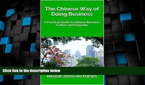 Big Deals  The Chinese Way of Doing Business: A Practical Guide to Chinese Business Culture and