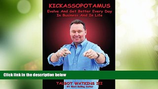 Big Deals  Kickassopotamus: Evolve And Get Better Every Day In Business And In Life  Free Full