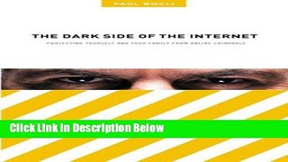 [Fresh] The Dark Side of the Internet: Protecting Yourself and Your Family from Online Criminals