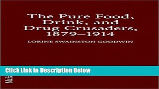 [Fresh] The Pure Food, Drink, and Drug Crusaders, 1879-1914 Online Books
