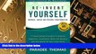 Big Deals  Re-Invent Yourself; Business, Career and Personal Transformation: 7 Transforming