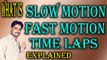 Slow Motion? Fast Motion? FPS?  Explained In [Hindi / Urdu]