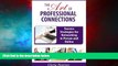 READ FREE FULL  The Art of Professional Connections: Success Strategies for Networking in Person