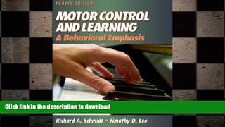 FAVORITE BOOK  Motor Control And Learning: A Behavioral Emphasis, Fourth Edition FULL ONLINE