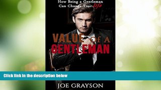 Big Deals  Gentleman: How Being A Gentleman Can Change Your Life: Value Of A Gentleman  Free Full