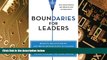 Big Deals  Boundaries for Leaders: Results, Relationships, and Being Ridiculously in Charge  Best